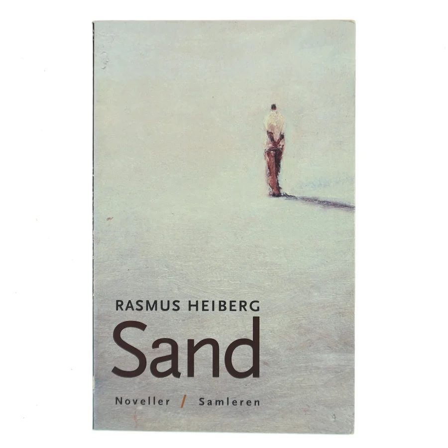Sand : noveller af Rasmus Heiberg (Bog)