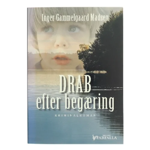 Drab efter begæring : kriminalroman af Inger Gammelgaard Madsen (Bog)