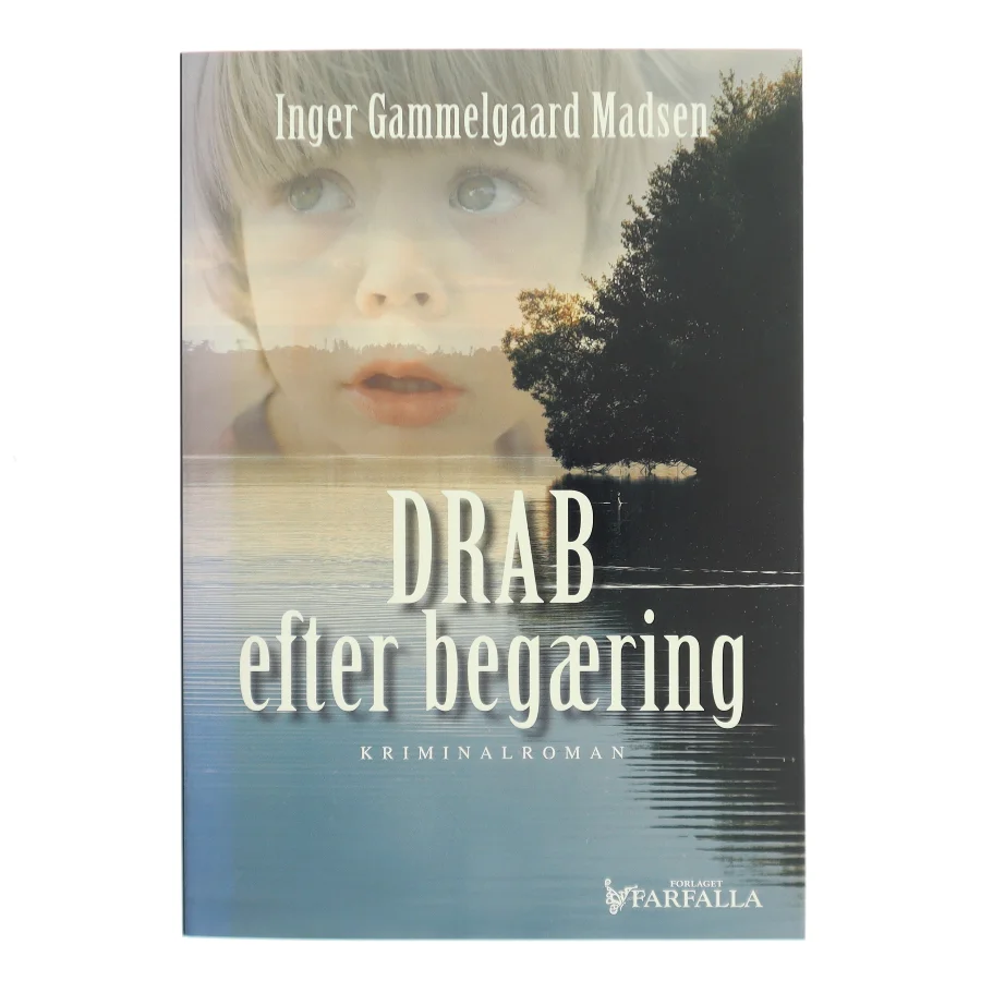 Drab efter begæring : kriminalroman af Inger Gammelgaard Madsen (Bog)
