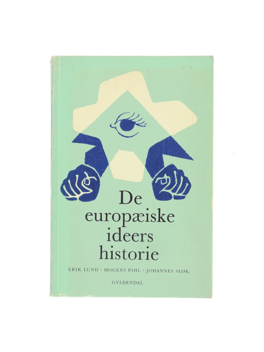 Forsiden af De europæiske ideers historie af Erik Lund,Mogens Pihl,Johannes Sløk