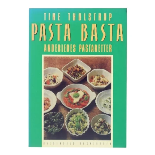 Pasta Basta af Tine Tholstrup (Bog)