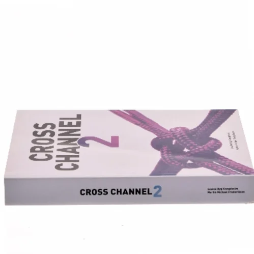 Cross channel 2 af Louise Byg Kongsholm (Bog)