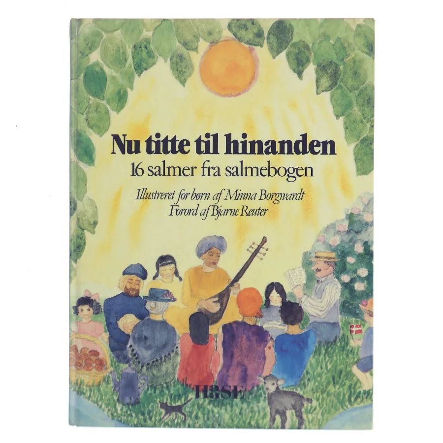 Nu titte til hinanden – 16 salmer fra salmebogen af Minna Borgwardt (Bog)