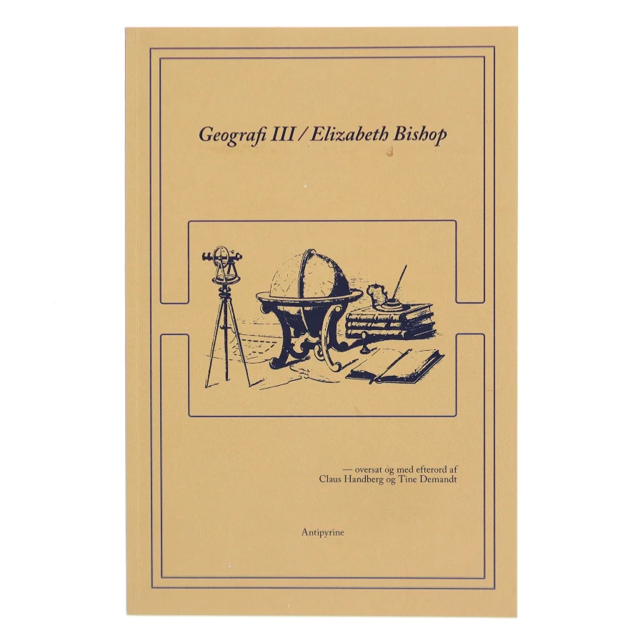 Geografi III af Elizabeth Bishop (f. 1911) (Bog)