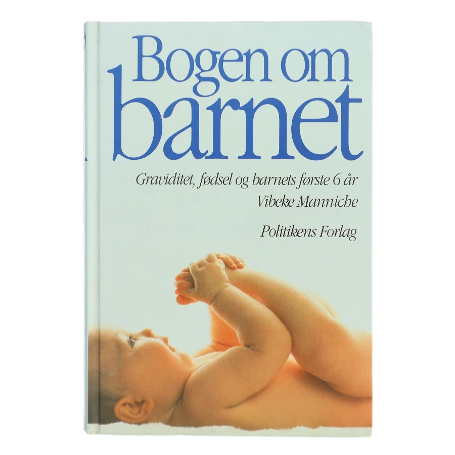 Bogen om barnet af Vibeke Manniche (Bog)