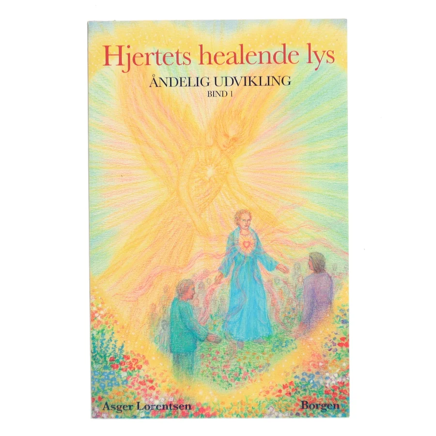 Hjertets healende lys af Asger Lorentsen (Bog)