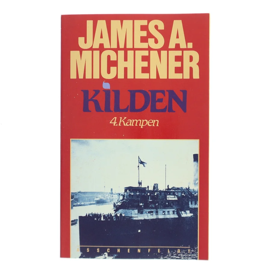 Kilden 4. Kampen af James A. Michener (Bog)