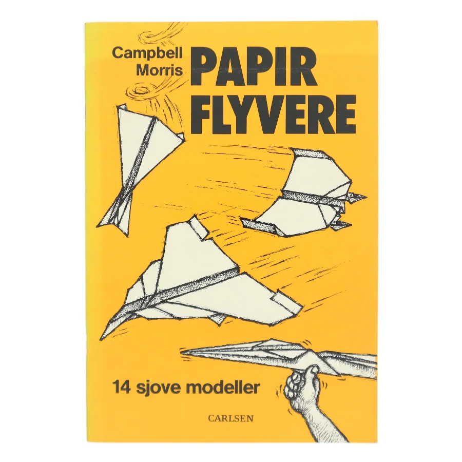 Papirflyvere : 14 sjove modeller af Carmel Morris (Bog)
