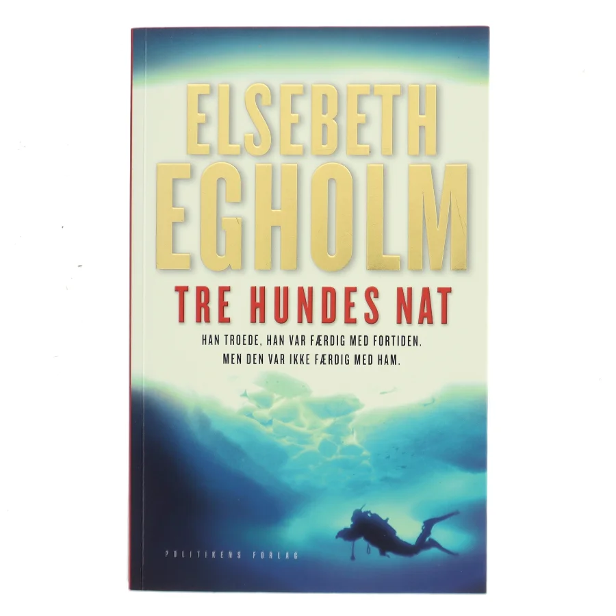 Tre hundes nat af Elsebeth Egholm (Bog)