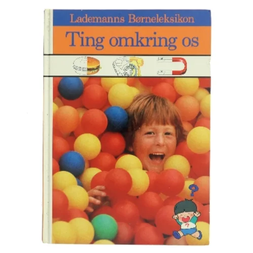 Lademanns Børneleksikon: Ting omkring os af Lademann (Bog)