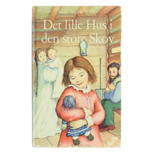 Det lille Hus i den store Skov af Laura Ingalls Wilder (Bog)