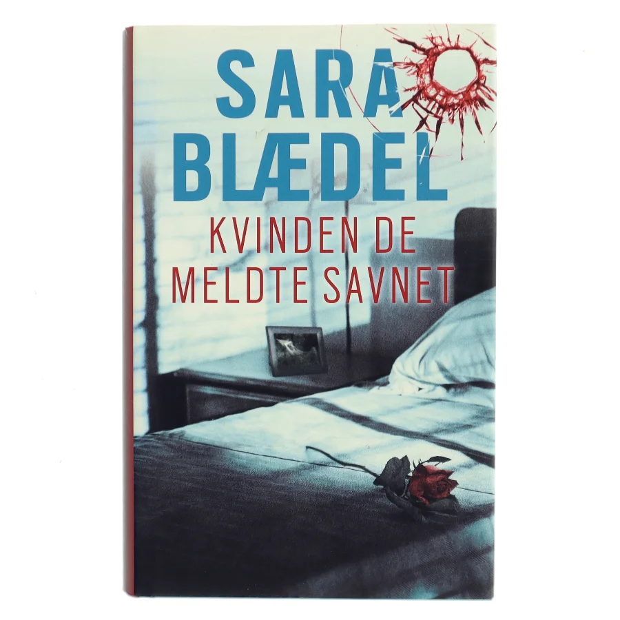 Kvinden de meldte savnet : krimi af Sara Blædel (Bog)