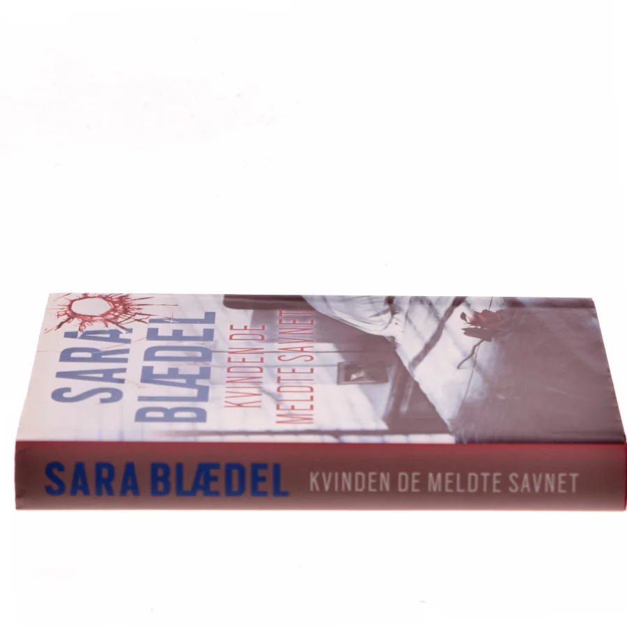 Kvinden de meldte savnet : krimi af Sara Blædel (Bog)