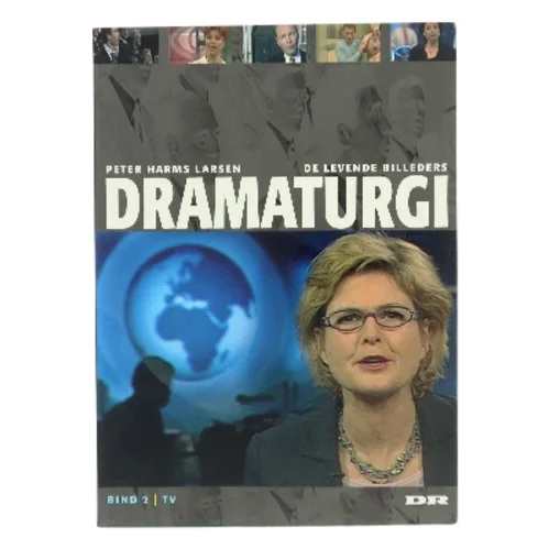 De levende billeders dramaturgi. Bind 2, TV af Peter Harms Larsen (Bog)