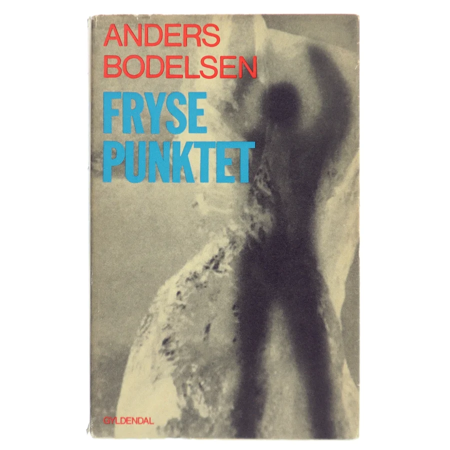 Frysepunktet af Anders Bodelsen (Bog)