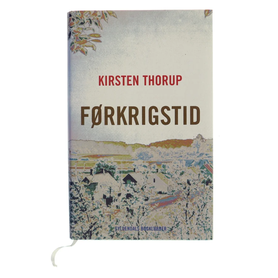 Førkrigstid af Kirsten Thorup (Bog)