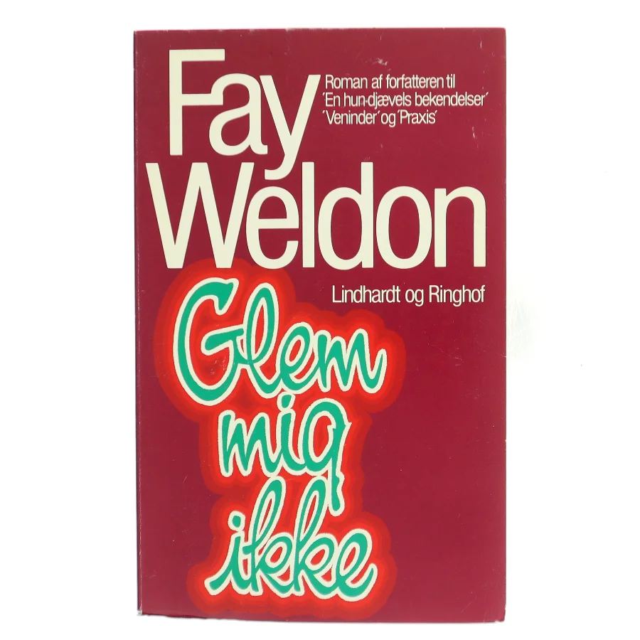 Glem mig ikke af Fay Weldon (Bog)