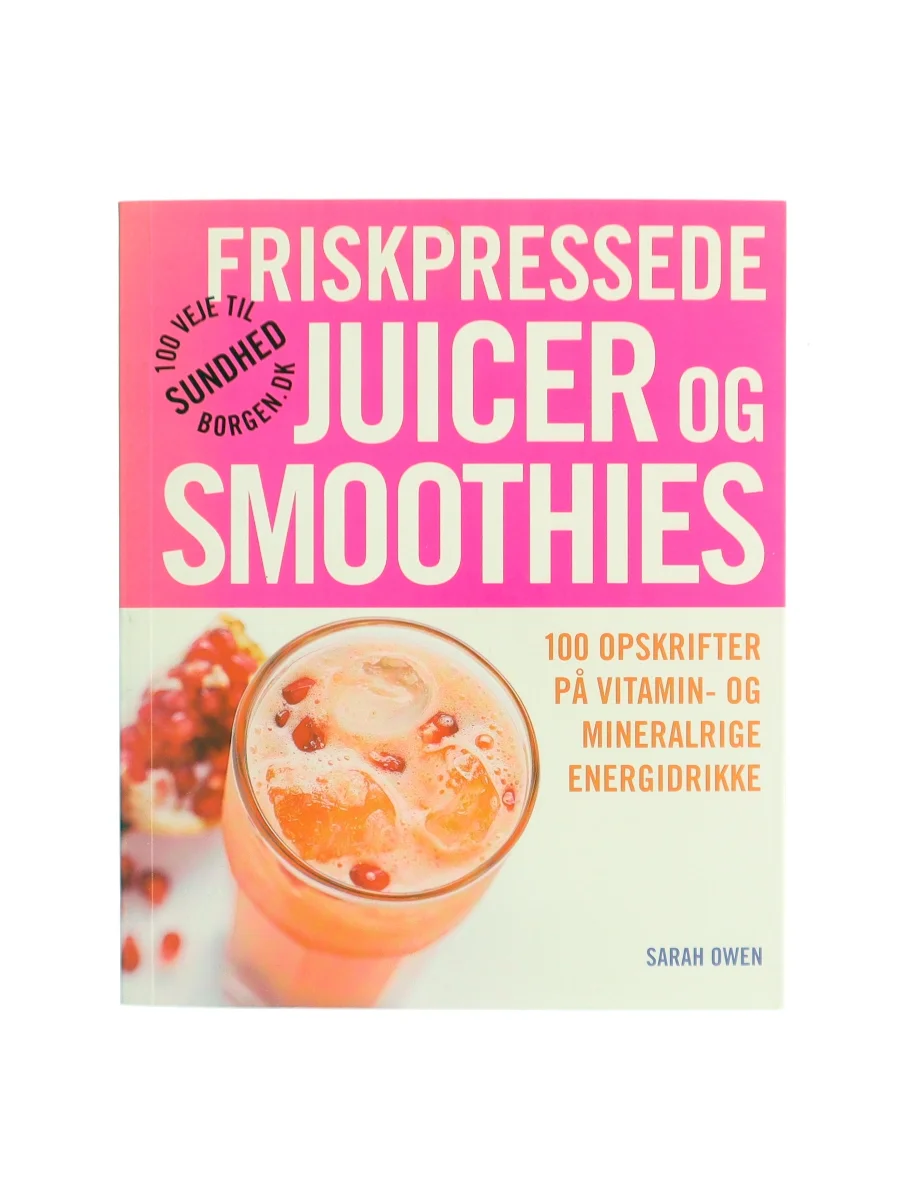Forsiden af Friskpressede juicer og smoothies af Sarah Owen