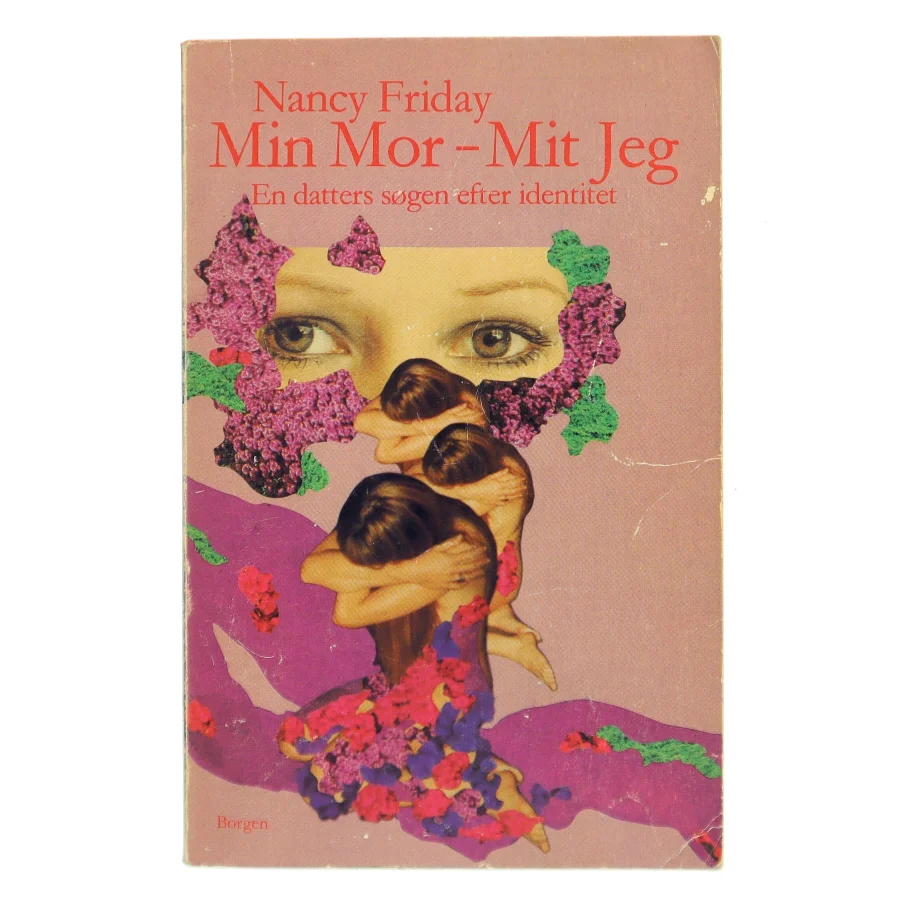 Min mor – mit jeg af Nancy Friday (Bog)