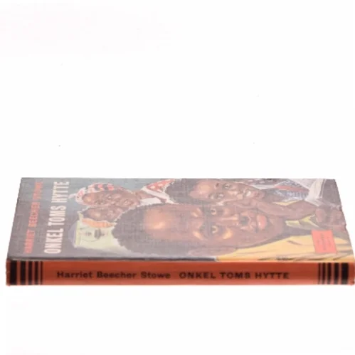 Onkel Toms hytte af Harriet Beecher Stowe (Bog)