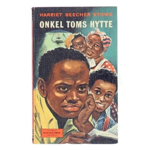Onkel Toms hytte af Harriet Beecher Stowe (Bog)