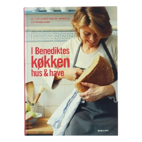 I Benediktes køkken, hus & have af Susanne Engelstoft Rasmussen (Bog)