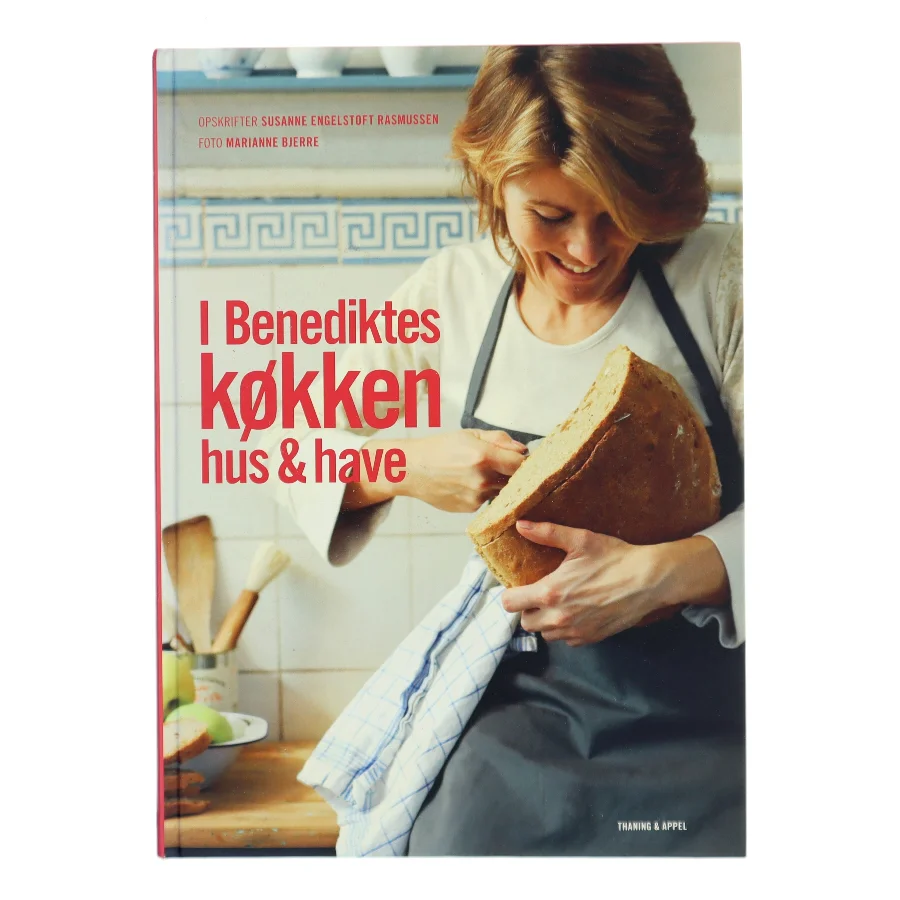 I Benediktes køkken, hus & have af Susanne Engelstoft Rasmussen (Bog)