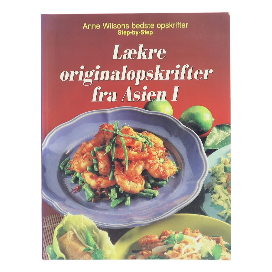 Lækre originalopskrifter fra Asien, 1 af Anne Wilson (Bog)