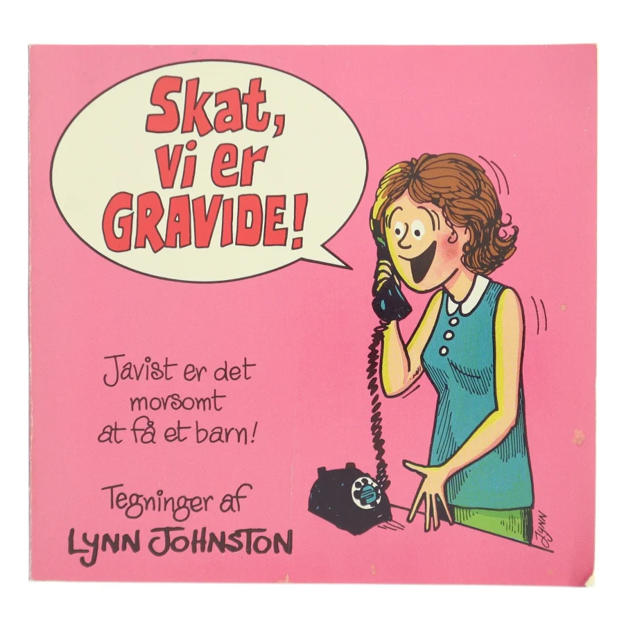 Skat, vi er gravide! af Lynn Johnston (Bog)