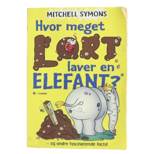 Hvor meget lort laver en elefant? af Mitchell Symons (f. 1957) (Bog)