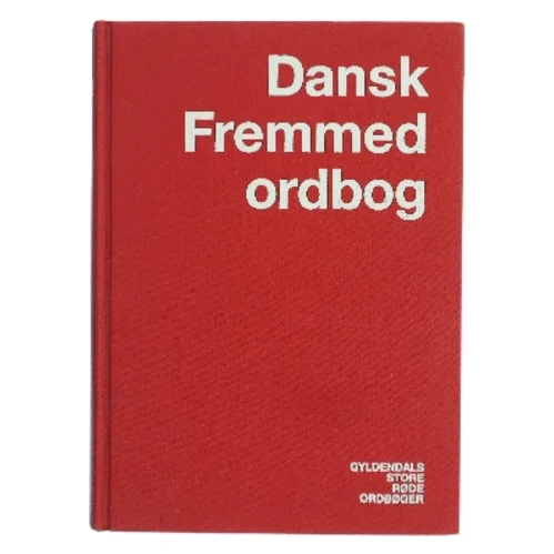Dansk Fremmedordbog af <Udfyld bogens forfattere> (Bog)