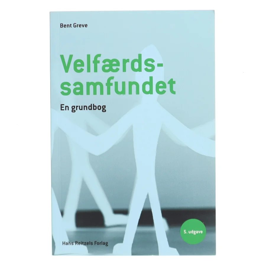 Velfærdssamfundet : en grundbog af Bent Greve (Bog)