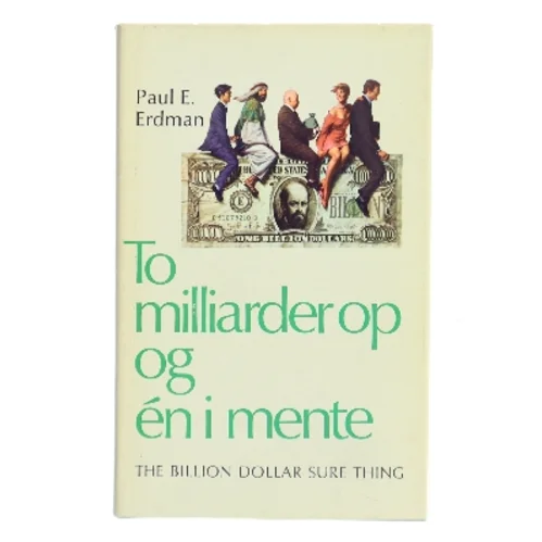 To milliarder op og én i mente af Paul E. Erdman (Bog)