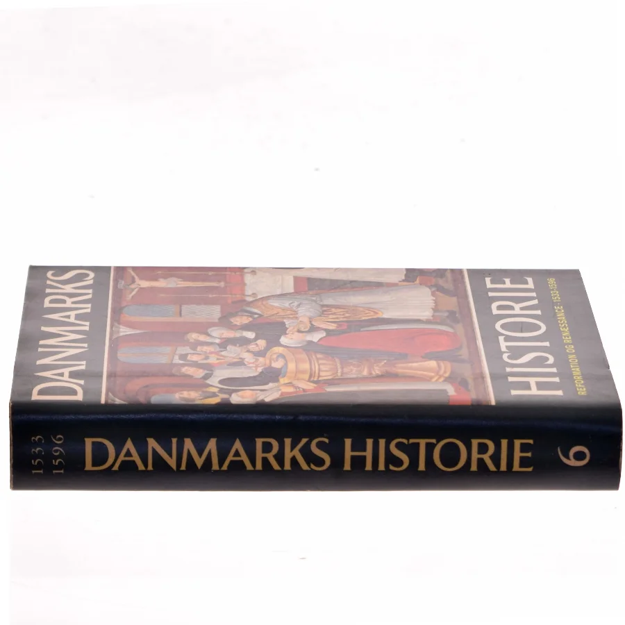Danmarks historie 6. Reformation og renæssance 1533-1596 af Svend Cedergreen Bech (Bog)