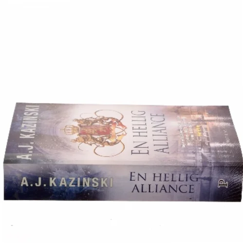 En hellig alliance af A. J. Kazinski (Bog)