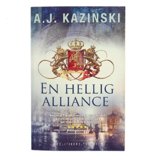 En hellig alliance af A. J. Kazinski (Bog)