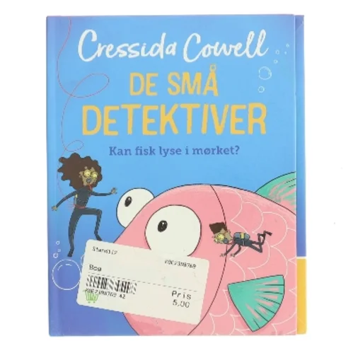 De små detektiver: Kan fisk lyse i mørket? af Cressida Cowell (Bog)