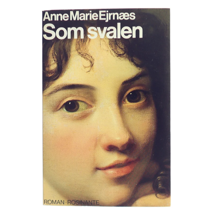 Som svalen af Anne Marie Ejrnæs (Bog)