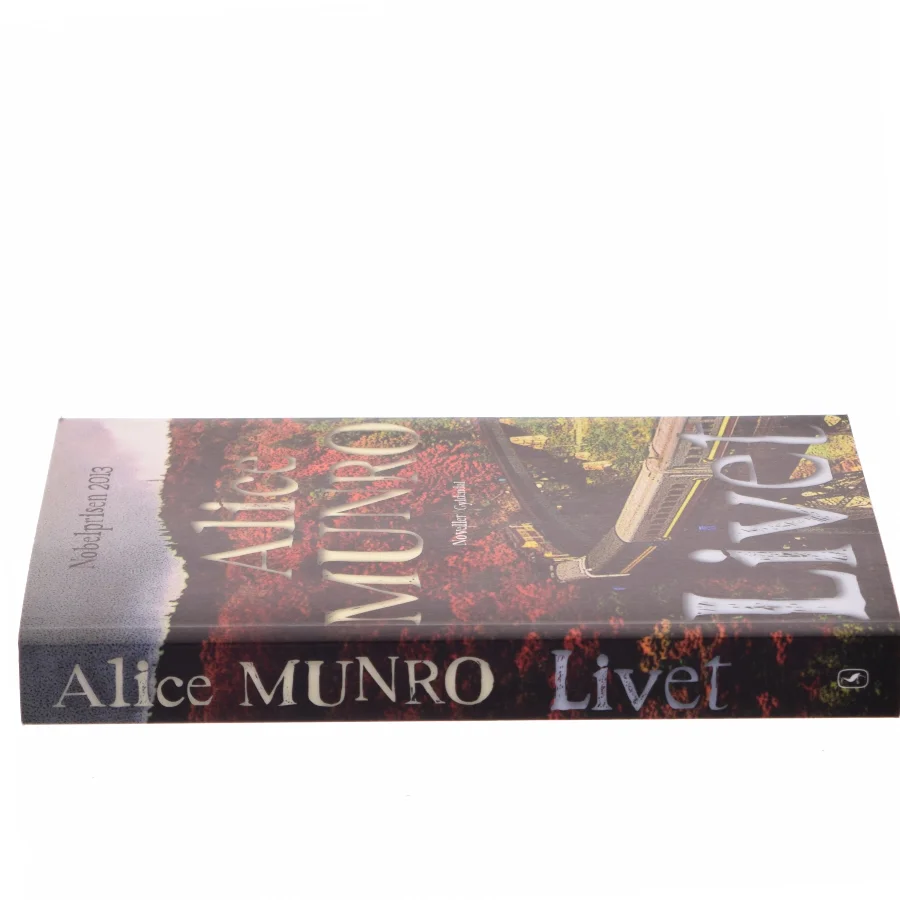 Livet : noveller af Alice Munro (Bog)