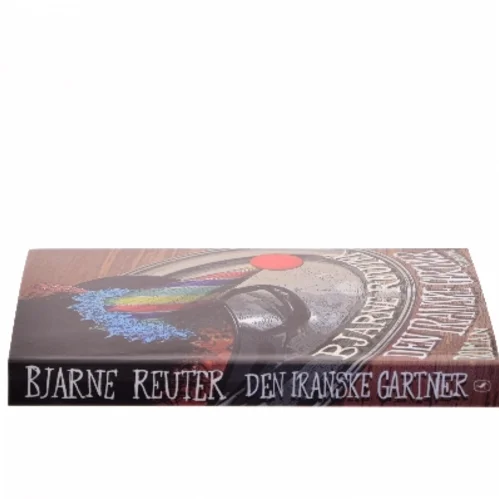 Den iranske gartner : roman af Bjarne Reuter (Bog)