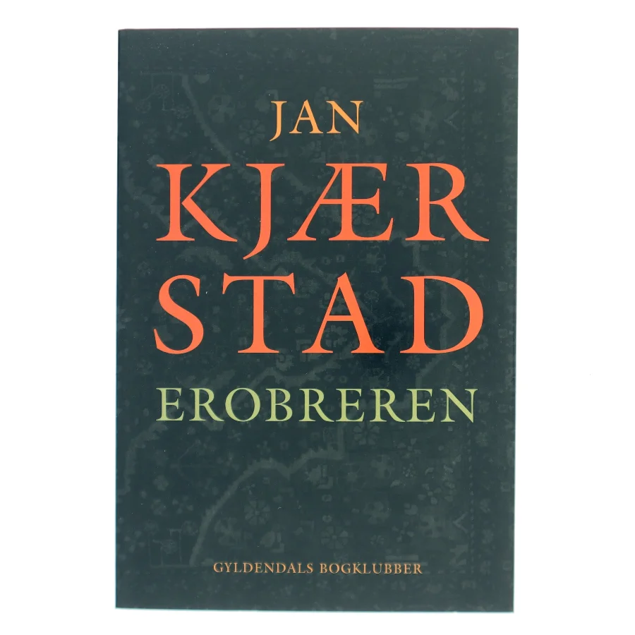 Erobreren af Jan Kjærstad (Bog)