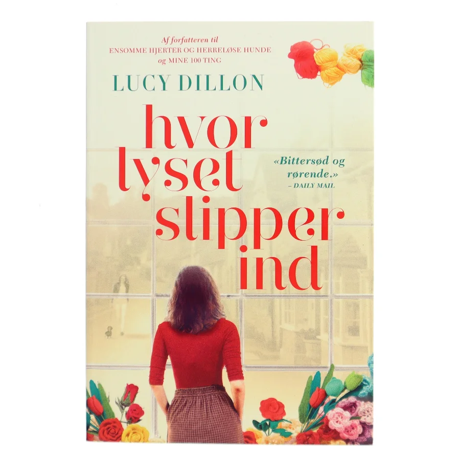 Hvor lyset slipper ind af Lucy Dillon (Bog)