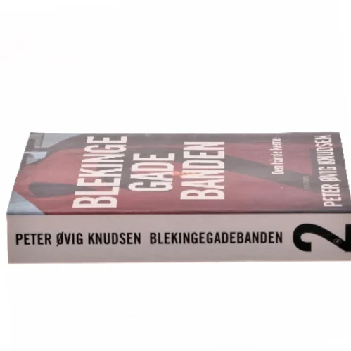 Blekingegadebanden. Bind 2, Den hårde kerne af Peter Øvig Knudsen (Bog)