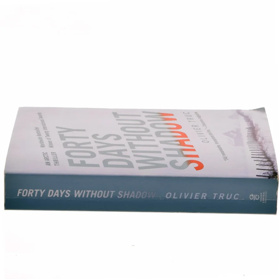 Forty Days Without Shadow af Olivier Truc (Bog)