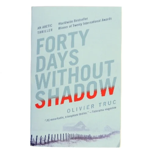 Forty Days Without Shadow af Olivier Truc (Bog)