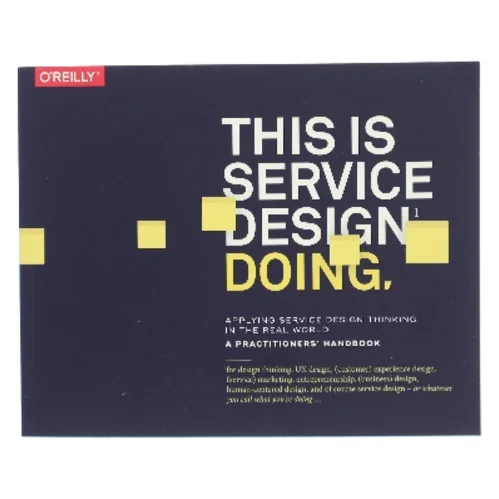 This is service design doing : applying service design thinking in the real world : a practitioner's handbook af Marc Stickdorn (Bog)