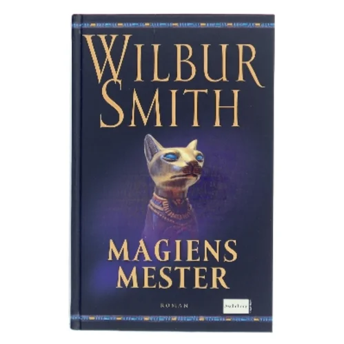 Magiens mester af Wilbur A. Smith (Bog)