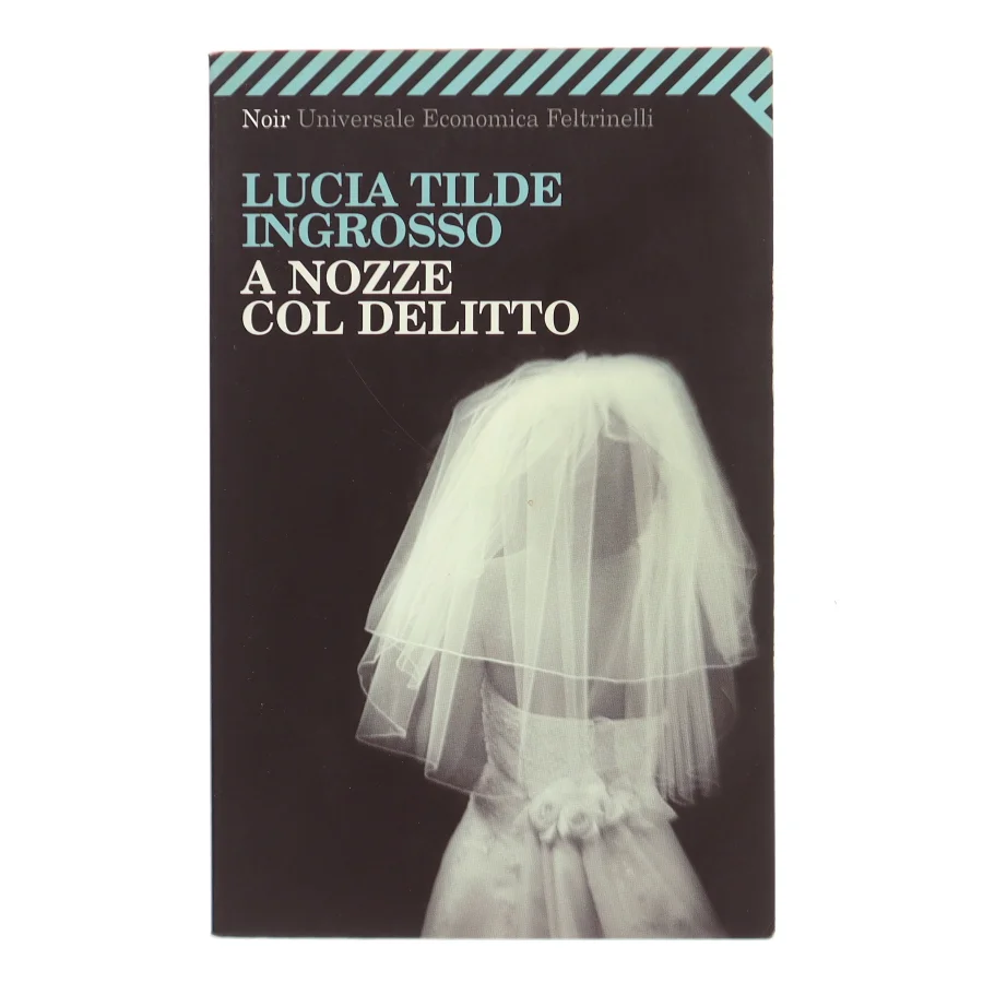 A nozze col delitto af Lucia Tilde Ingrosso (Bog)