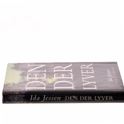 Den der lyver af Ida Jessen (f. 1964) (Bog)