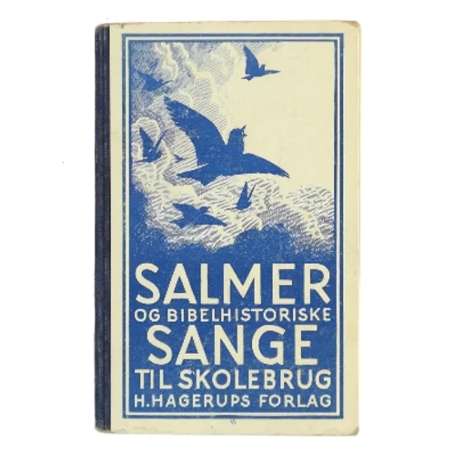 Salmer og bibelhistoriske sange til skolebrug (Bog)